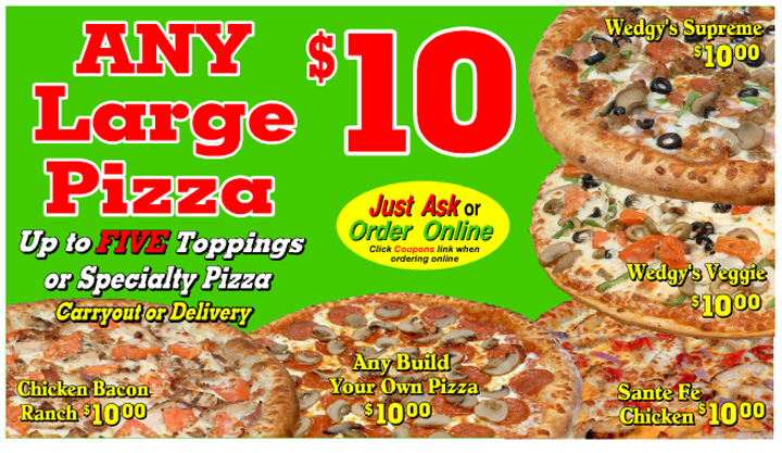 Any Large Pizza ONLY $10!